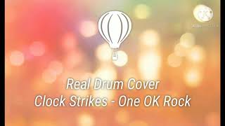 Real Drum Cover, Clock Strikes - One OK Rock