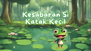 Kesabaran Si Katak Kecil - SaNai Production