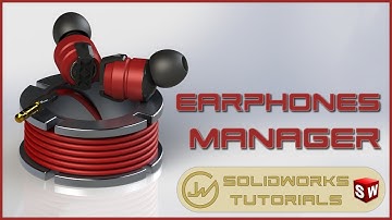 Earphones Manager | SOLIDWORKS TUTORIAL