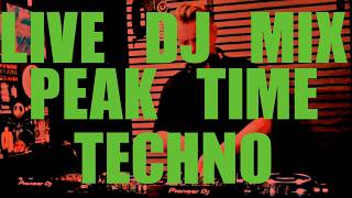 LIVE PEAK TIME TECHNO - DJ MIX