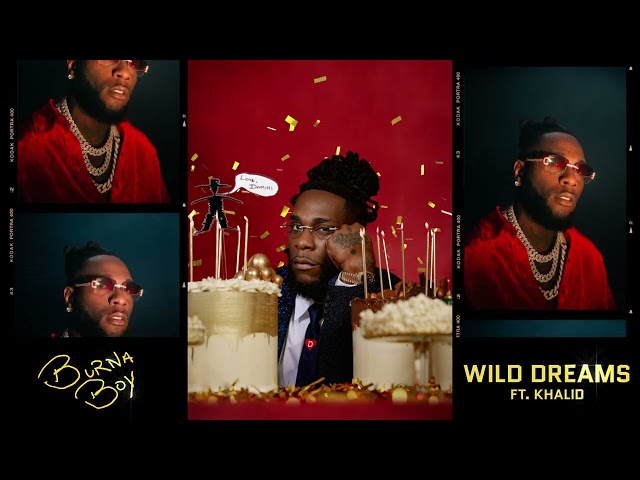 Burna Boy - Wild Dreams Feat. Khalid [Official Audio]