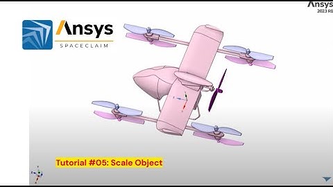 ANSYS SpaceClaim Tutorial | #05 Scale Object - ANSYS 2023R1