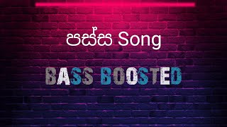 Passa පස්ස | Ravi Royster X Dimi3 | DJ AKASH | DJ SONG | Bass Boosted
