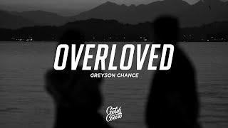 Video thumbnail of "Greyson Chance - Overloved (Lyrics)"