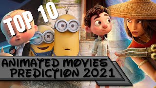 Top 10 | Animated Movies 2021 (My Prediction)
