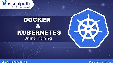 Docker & Kubernetes Online Training Recorded  Demo Session by Visualpath