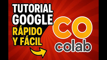Cómo Usar Google Colab Rápido y Fácil | Tutorial Práctico Para Principiantes