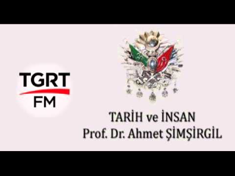 Osmanlı’da Tasavvuf (Prof  Dr  Ahmet Şimşirgil)Tarih ve İnsan TGRT FM