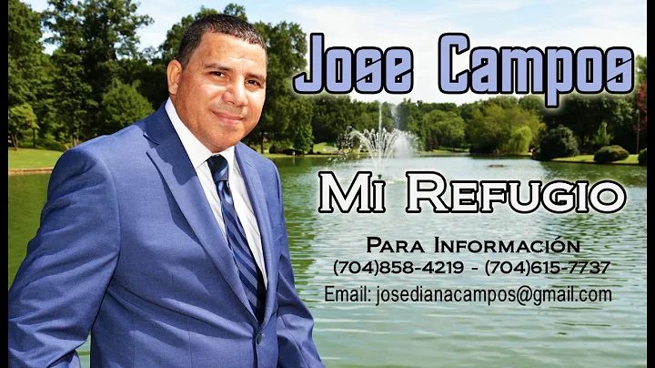 Jose Campos mi Refugio video