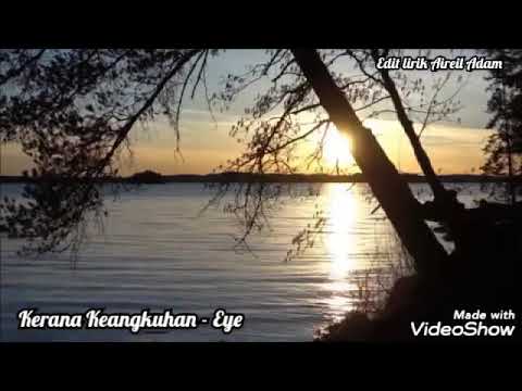 Kerana Keangkuhan (Lirik Video)🌹- EYE