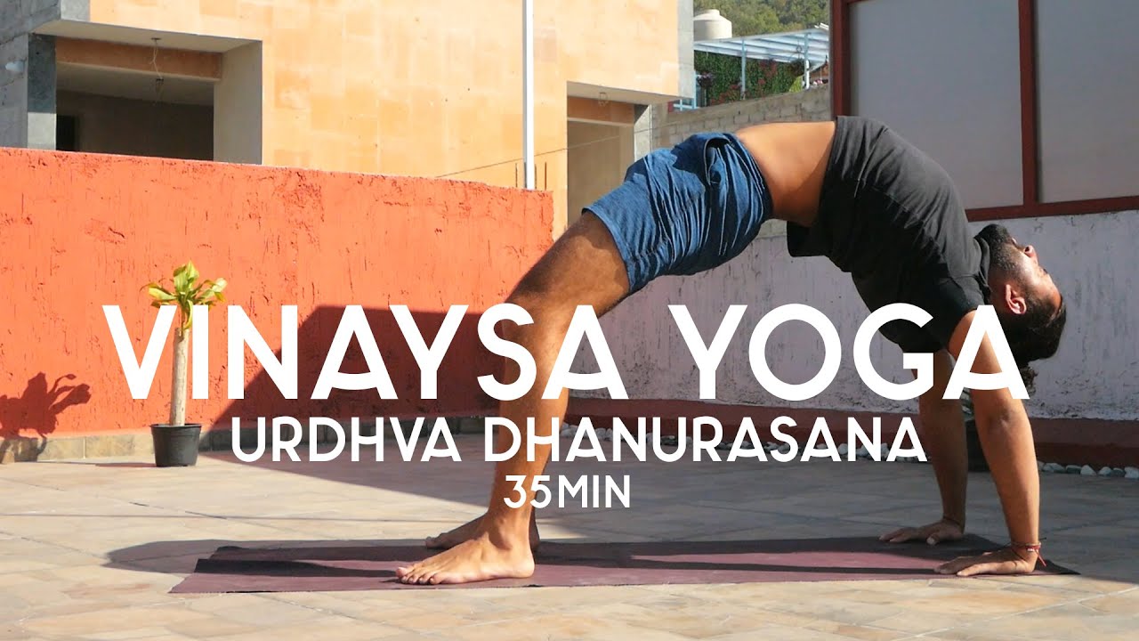 Vinyasa Yoga - Urdhva Dhanurasana | 30 min | Yoga con Baruc