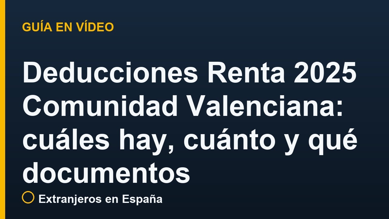 Deducciones Renta 2025 Comunidad Valenciana: cuáles hay, cuánto y qué documentos