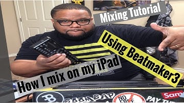 #Mixing #Tutorial How I Mix On My Ipad Using BeatMaker3