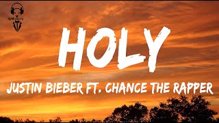 Justin Bieber ft. Chance The Rapper - Holy ( Lyrics Video )