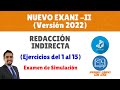 Nuevo EXANI - II - Redacción Indirecta (ejercicios 1-15) – 2021-2022