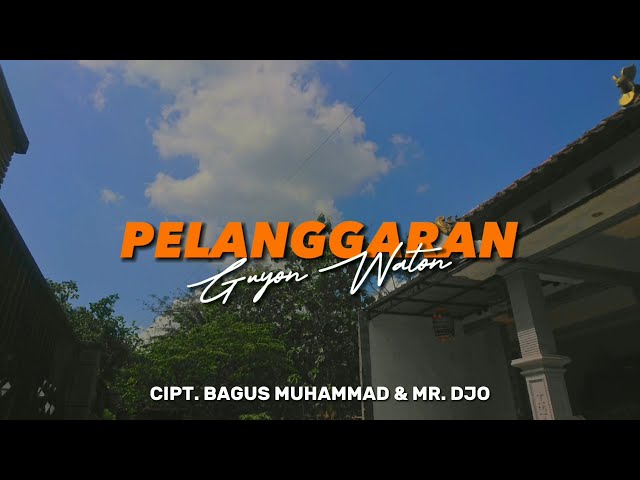 PELANGGARAN - GUYON WATON (LIRIK LAGU) class=