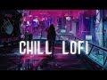 Chill lofi mix  stress relief studying  relaxing music  cyber punk lofi music