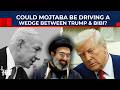 Mojtaba Creates Rift Between Israel US Trump Netanyahu Clash Over Iran Retaliation War Gulf 