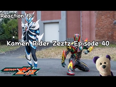 Reaction to: Kamen Rider Zeztz Episode 40 - Generate