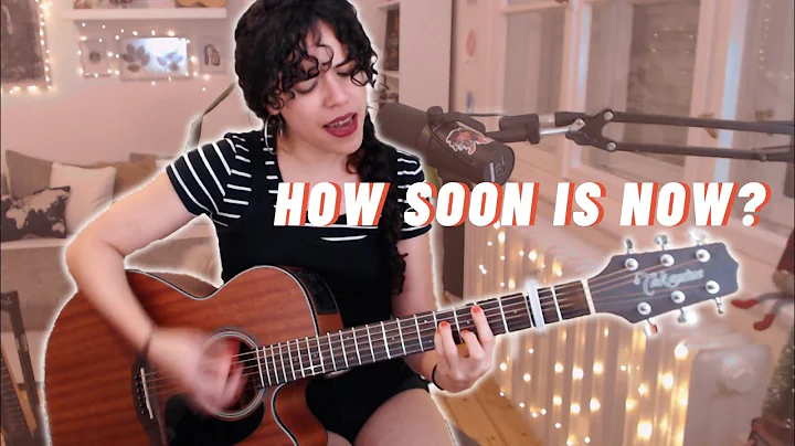 The Smiths "How Soon Is Now?"  Acoustic Cover by Noelle dos Anjos