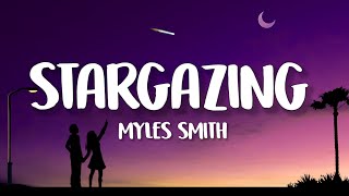 Myles Smith  Stargazing (Lyrics) | Take my heart dont break it