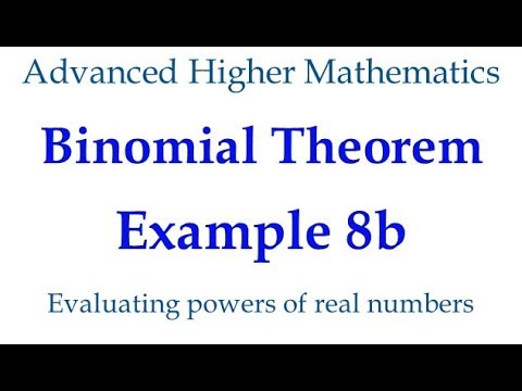 Binomial Theorem Example 8b - Evaluating powers of real numbers