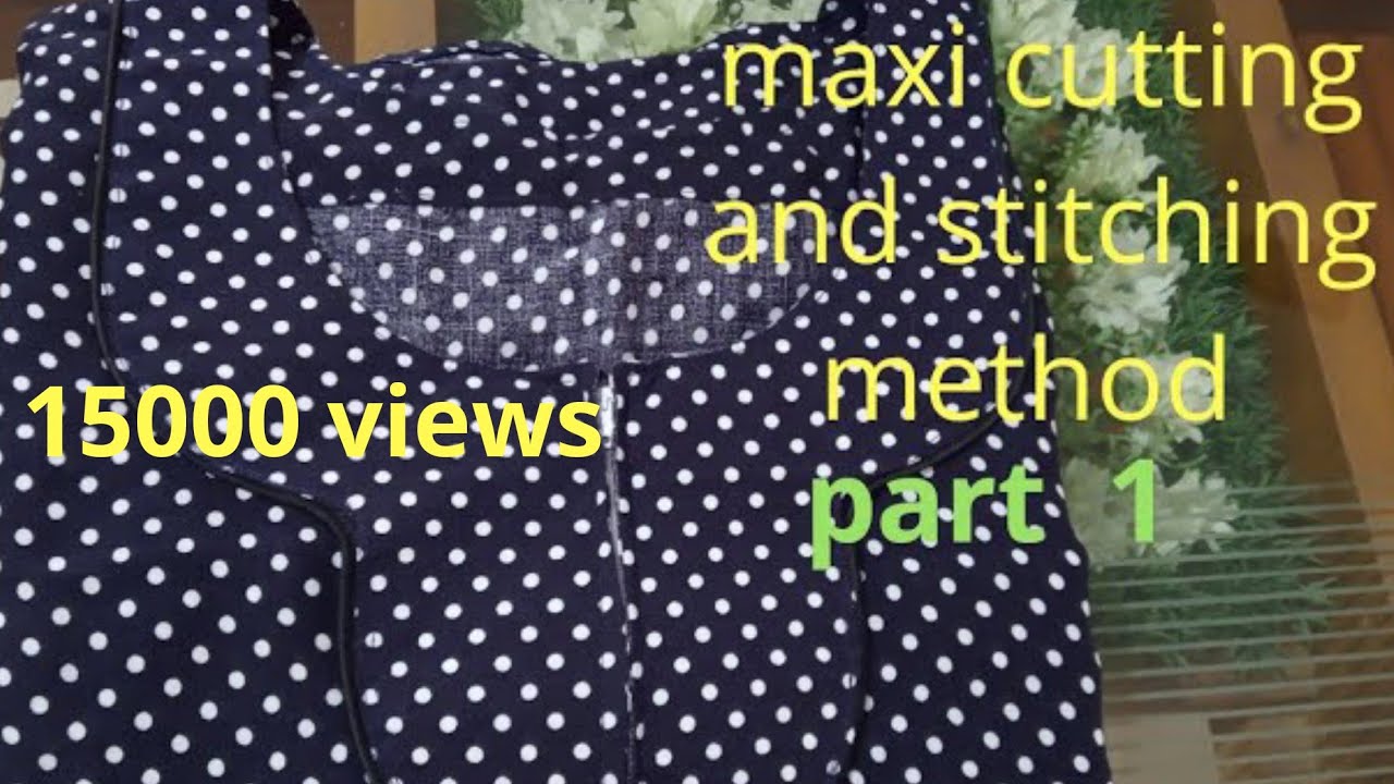 Maxi(nighty) cutting and stitching method part 1 in Malayalam. YouTube