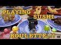 PLAYING SUSHI ROULETTE!!!