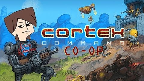 Cortex Command - Team Play! (Ft.Krazykamron)