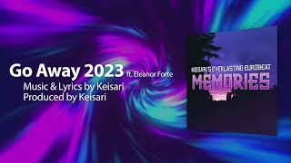 Keisari - Go Away 2023 feat. Eleanor Forte