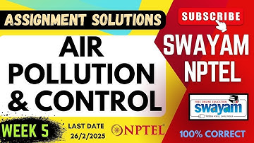 Air Pollution and Control Week 5 Assignment Solutions | SWAYAM NPTEL | JAN-MAY 2025 | SUBSCRIBE
