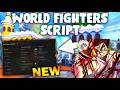 *NEW* World Fighters Script (PASTEBIN 2026) (AUTO FARM , AUTO CLICK , AUTO STAR  )