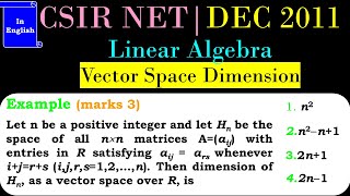 CSIR NET MATHEMATICS | Linear Algebra | Vector Space’s Dimension DEC 2011