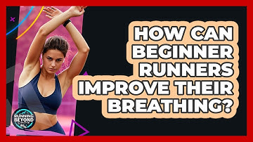 How Can Beginner Runners Improve Their Breathing? - Running Beyond Limits