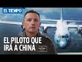 Este es el piloto que recogerá en China a los colombianos