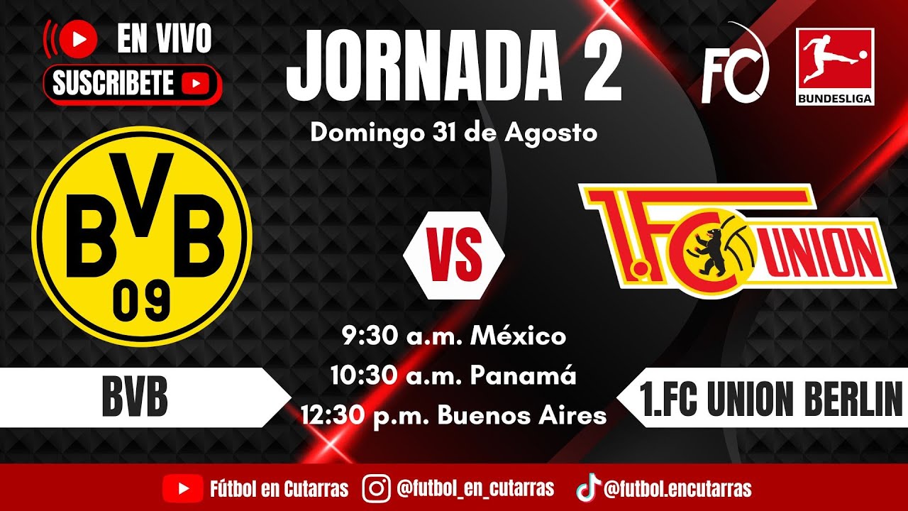 Borussia Dortmund VS 1.FC Unión Berlin | BUNDESLIGA | Jornada 2