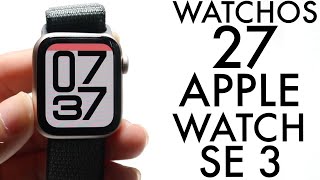 WatchOS 27 On Apple Watch SE 3! (New Features & Battery Life)