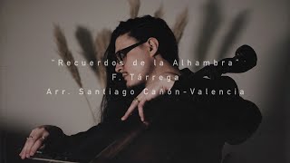 F. Tárrega: &quot;Recuerdos de la Alhambra&quot; Arr. Santiago Cañón-Valencia