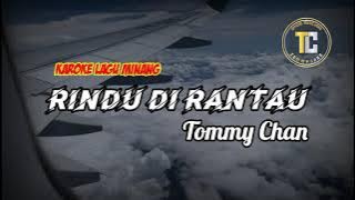 MUSIK KARAOKE- RINDU DI RANTAU || TOMMY CHAN