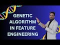 Genetic Algorithm for Feature Engineering | Genetic Algorithm in Artificial Intelligence