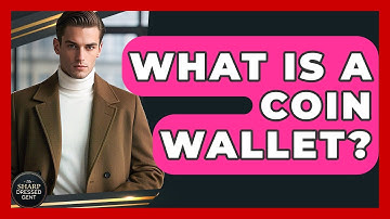 What Is A Coin Wallet? - The Sharp Dressed Gent