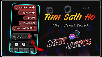 TUM SATH HO 🙃🥀 | New Messenger Chat Lyrics xml file | Alight motion presets 🌝 📎 | @M_Status146