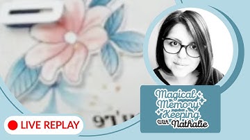 Magical Memory Keeping with Nathalie