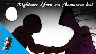 Nightcore Yoru wa Nemureru kai