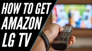How To Get Amazon Prime Video on ANY LG TV