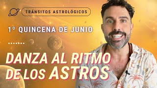 Danza al Ritmo de los Astros ✨  Tránsitos Astrológicos de la 1ra Quincena de Junio.