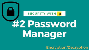 2. Creating a Simple Password Manager with JavaScript | Encryption & Decryption