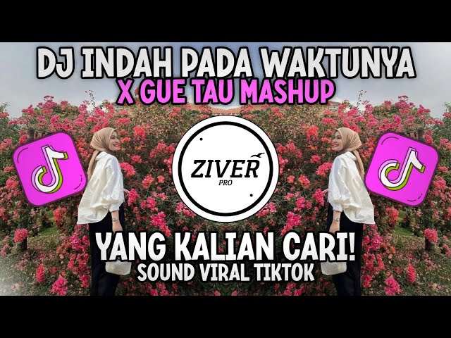 DJ INGINKU TERIAK INGINKU MENANGIS MENGKANE || DJ INDAH PADA WAKTUNYA X GUE TAU MASHUP VIRAL TIKTOK class=