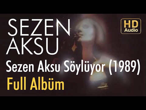 Sezen Aksu - Sezen Aksu Söylüyor 1989 Full Albüm (Official Audio)