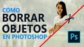 Cómo Borrar Cualquier Objeto en Photoshop | TUTORIAL